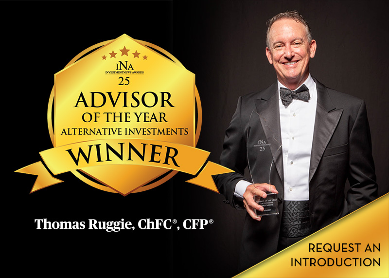 Investment News Advisor of the year, Alternative Investments, Winner, Thomas Ruggie, ChFC®, CFP®